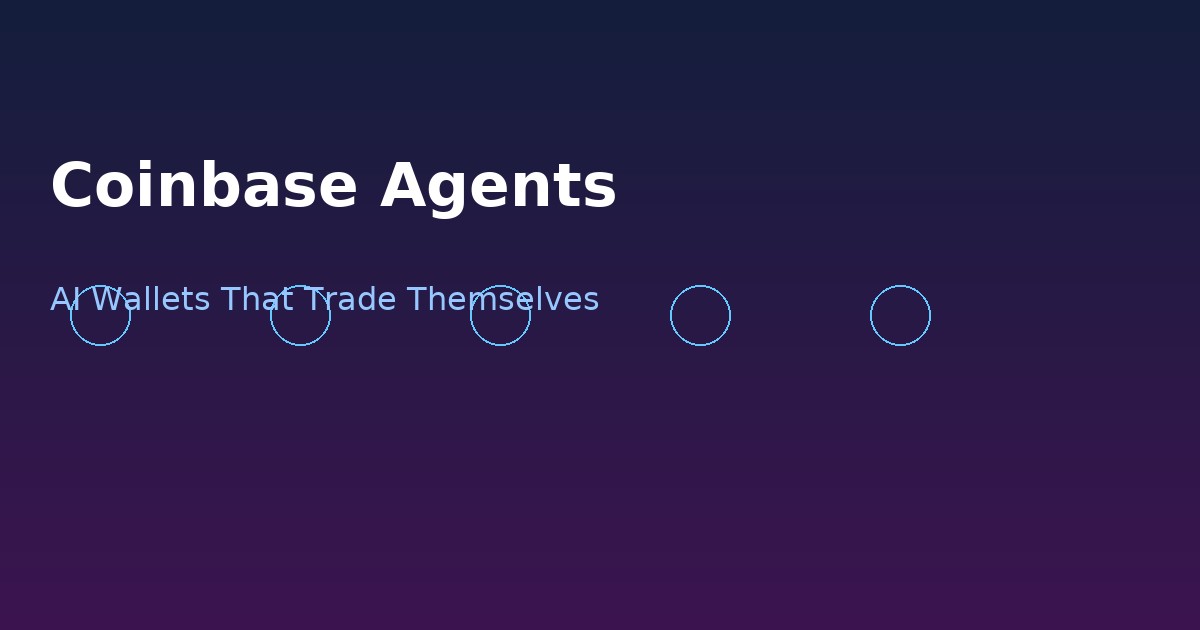 Coinbase Agents: AI autonomous trading wallets